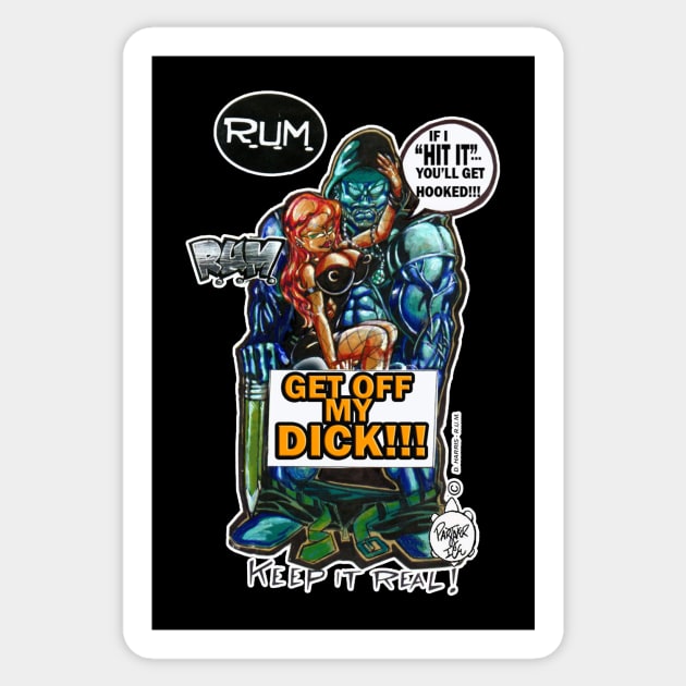 GET OFF MY DICK!!! Sticker by DHARRIS68